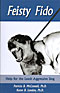 Feisty Fido: Help For The Leash Aggressive Dog