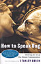How To Speak Dog